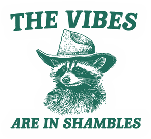 The Vibes Are in Shambles sticker