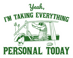 Yeah I'm Taking Everything Personal Today sticker