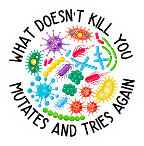 What Doesn't Kill You Mutates and Tries Again sticker