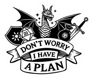 Don't Worry I Have A Plan sticker