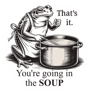 You're Going In The Soup sticker