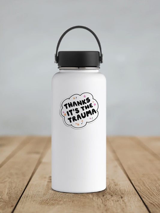 Thanks It's The Trauma Vinyl Sticker | Sticker Lodge