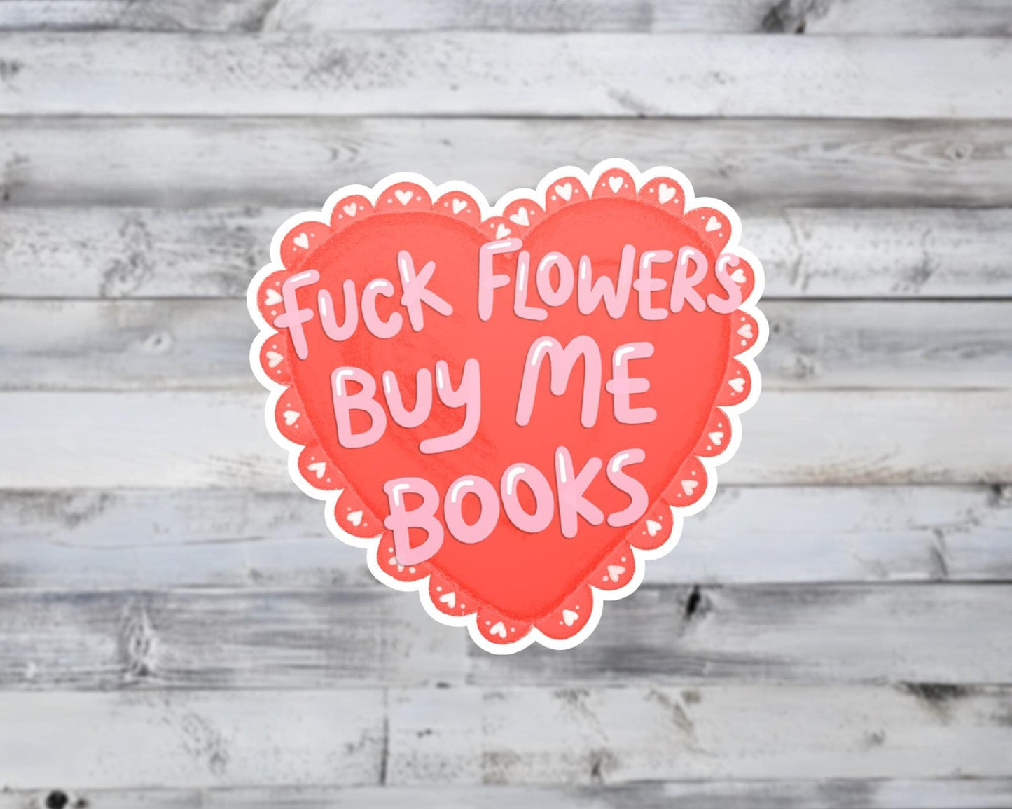 Fuck Flowers Buy Me Books Vinyl Sticker | Sticker Lodge
