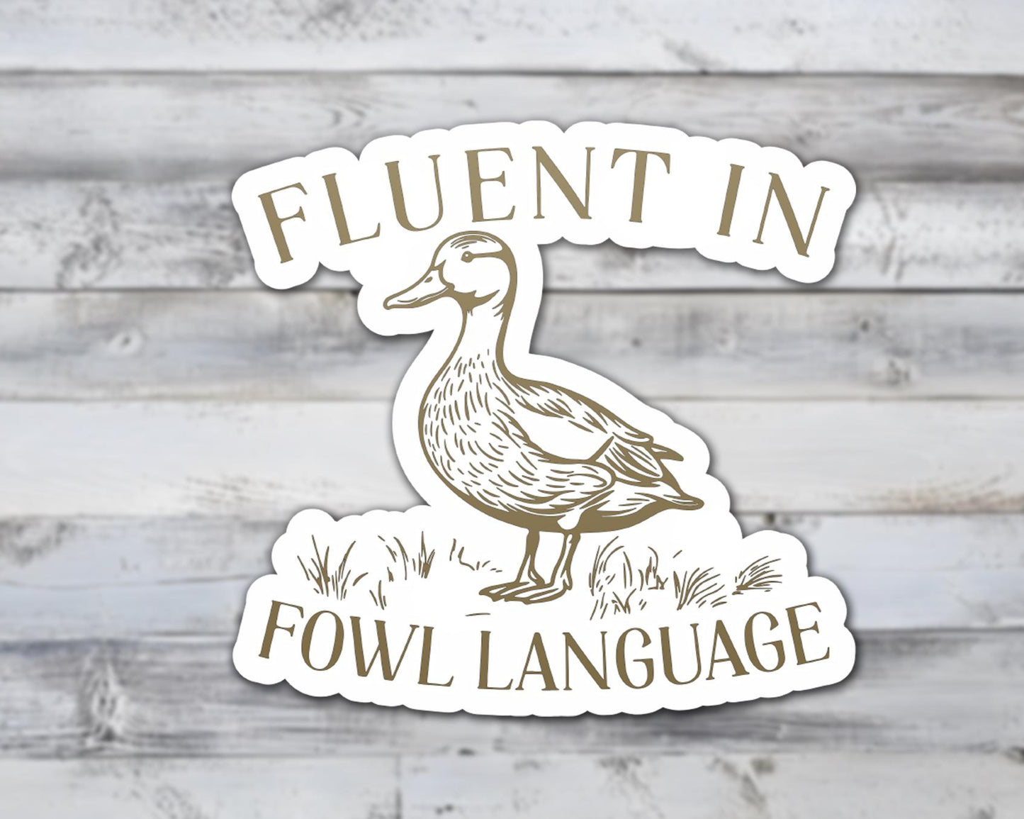 Fluent In Fowl Language Vinyl Sticker | Sticker Lodge