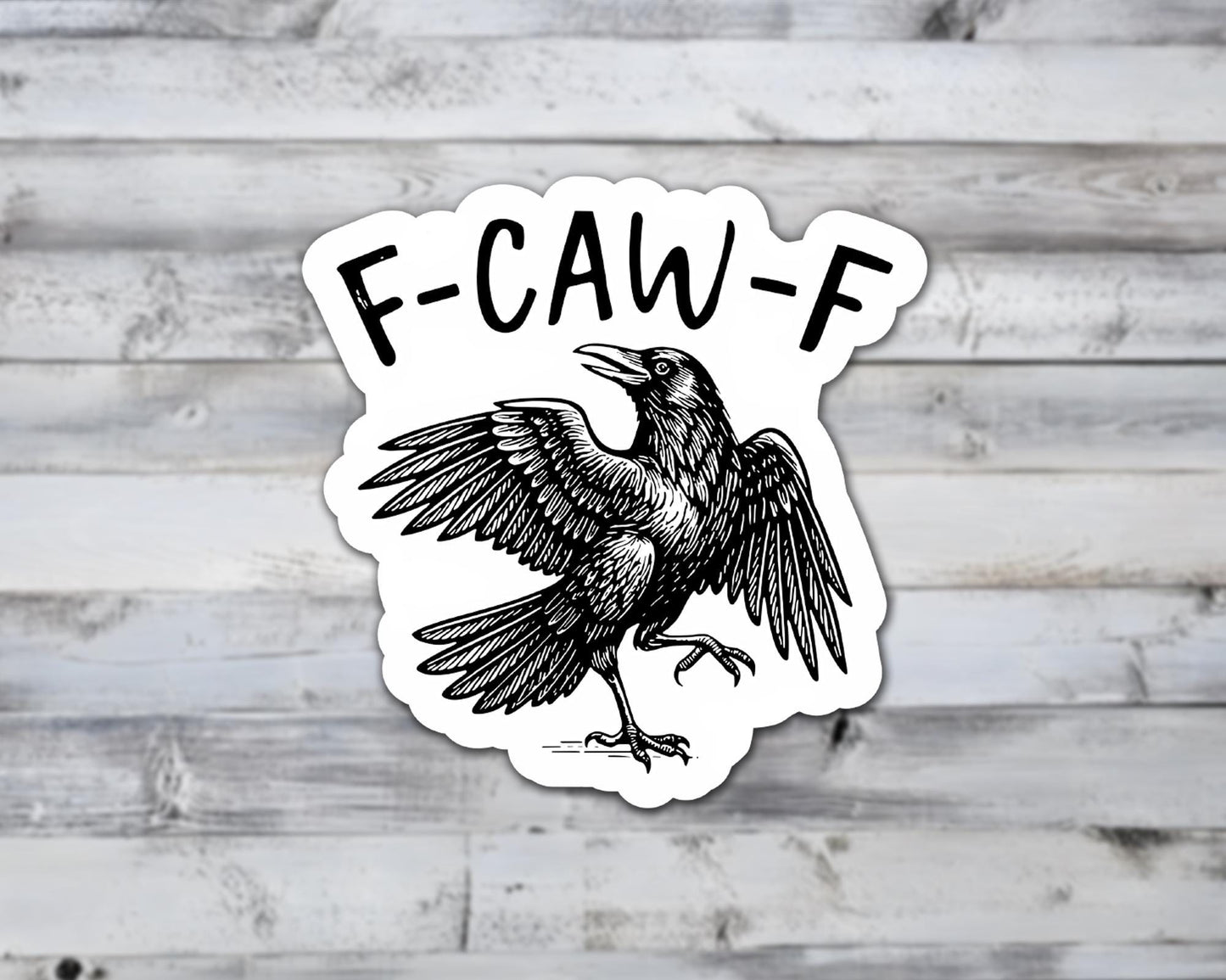 F-Caw-F Crow Vinyl Sticker | Sticker Lodge