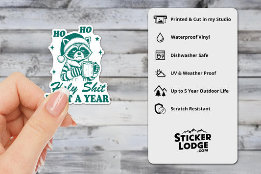 Ho Ho Holy Shit What A Year Vinyl Sticker | Sticker Lodge