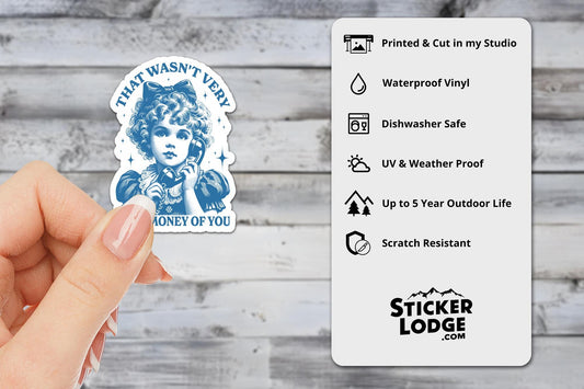 That Wasn't Very Cash Money Of You Vinyl Sticker | Sticker Lodge