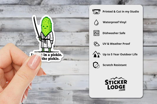 I'm Not In A Pickle, I Am The Pickle Vinyl Sticker | Sticker Lodge