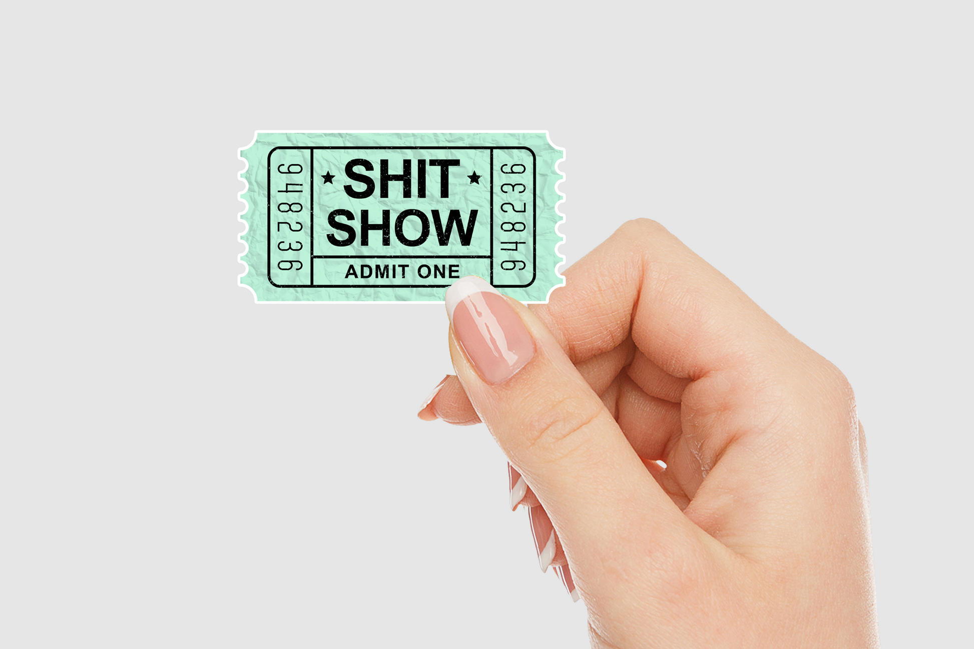 Shit Show Ticket Admit One Vinyl Sticker | Sticker Lodge