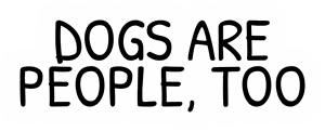 Dogs Are People Too sticker