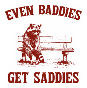 Even Baddies Get Saddies sticker
