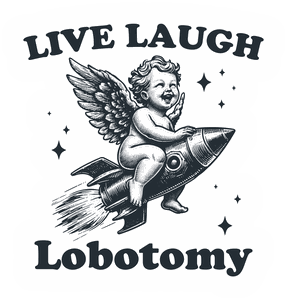 Live Laugh Lobotomy sticker