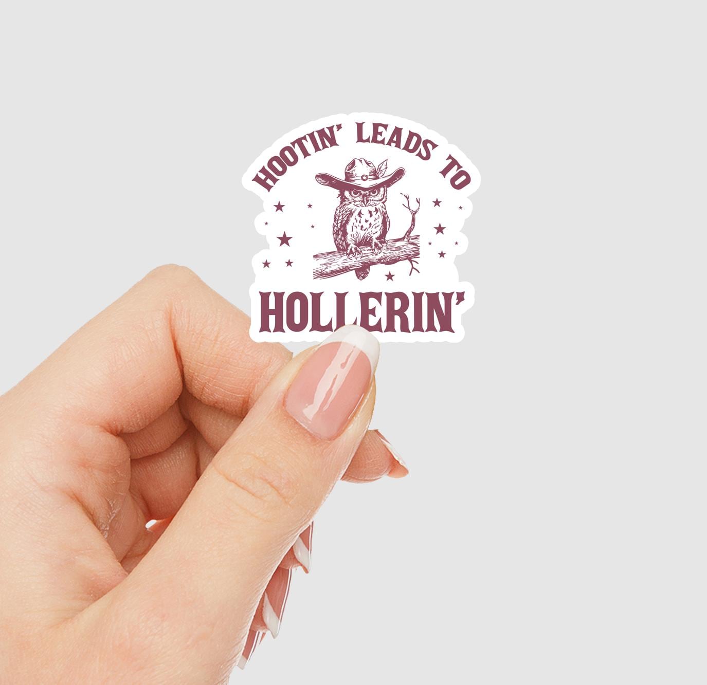Hootin' Leads to Hollerin' Vinyl Sticker | Sticker Lodge