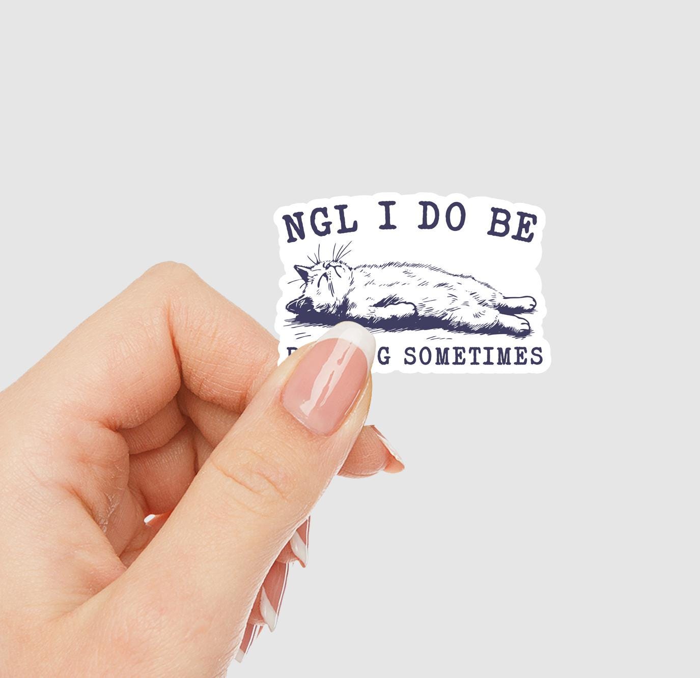 NGL I Do Be Rotting Sometimes | Sticker Lodge