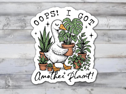 Oops I Got Another Plant Goose Vinyl Sticker | Sticker Lodge
