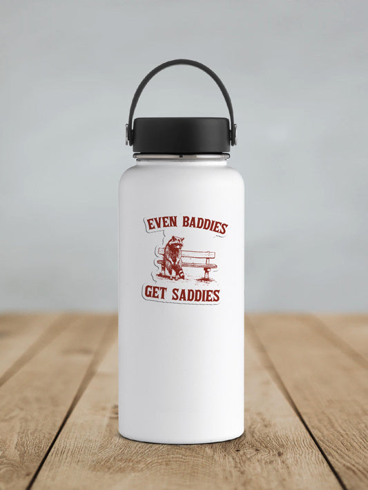 Even Baddies Get Saddies Vinyl Sticker | Sticker Lodge