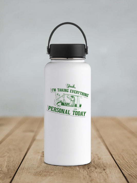 Yeah I'm Taking Everything Personal Today Vinyl Sticker | Sticker Lodge