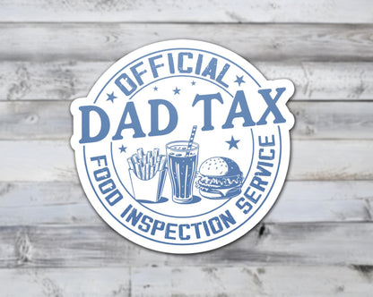 Dad Tax Food Inspection Service Vinyl Sticker | Sticker Lodge