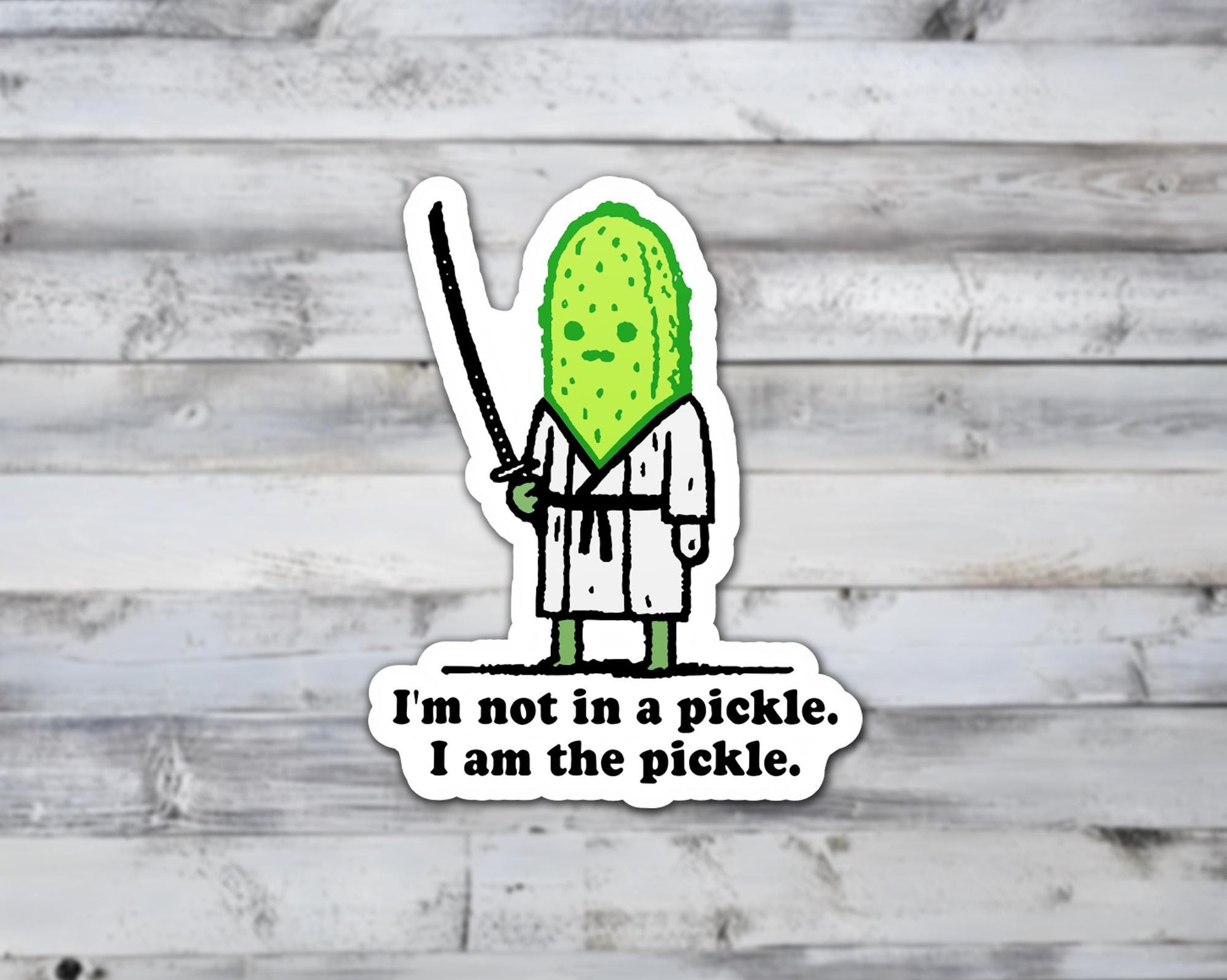 I'm Not In A Pickle, I Am The Pickle Vinyl Sticker | Sticker Lodge
