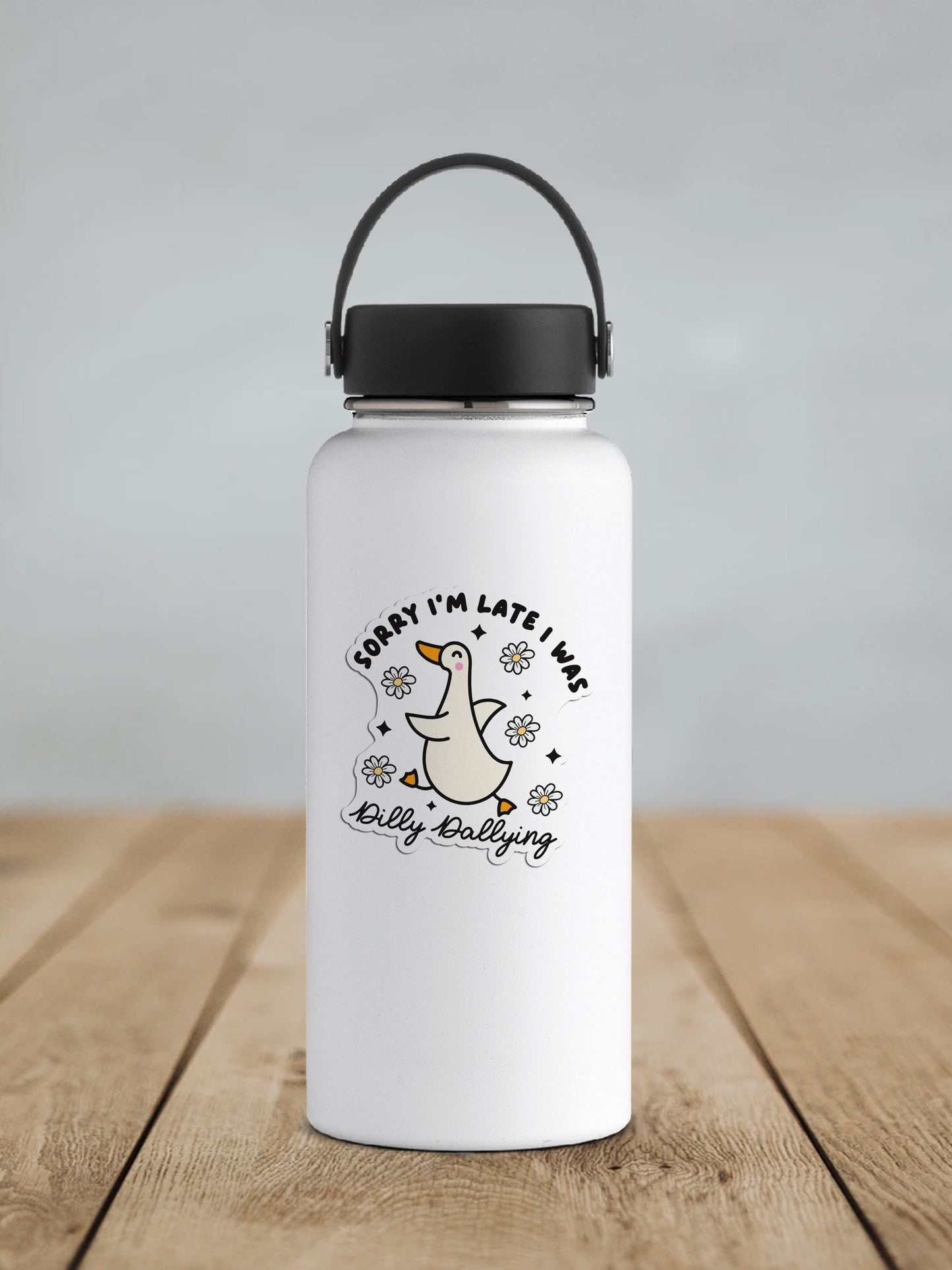 Sorry I'm Late I Was Dilly Dallying Goose Vinyl Sticker | Sticker Lodge