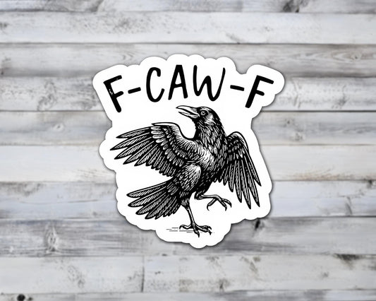 F-Caw-F Crow Vinyl Sticker | Sticker Lodge