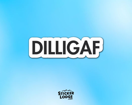 DILLIGAF Vinyl Sticker | Sticker Lodge