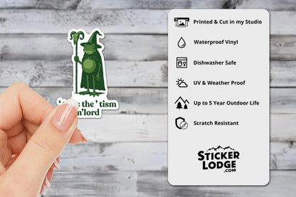 Twas The Tism M&#39;lord Wizard Vinyl Sticker | Sticker Lodge