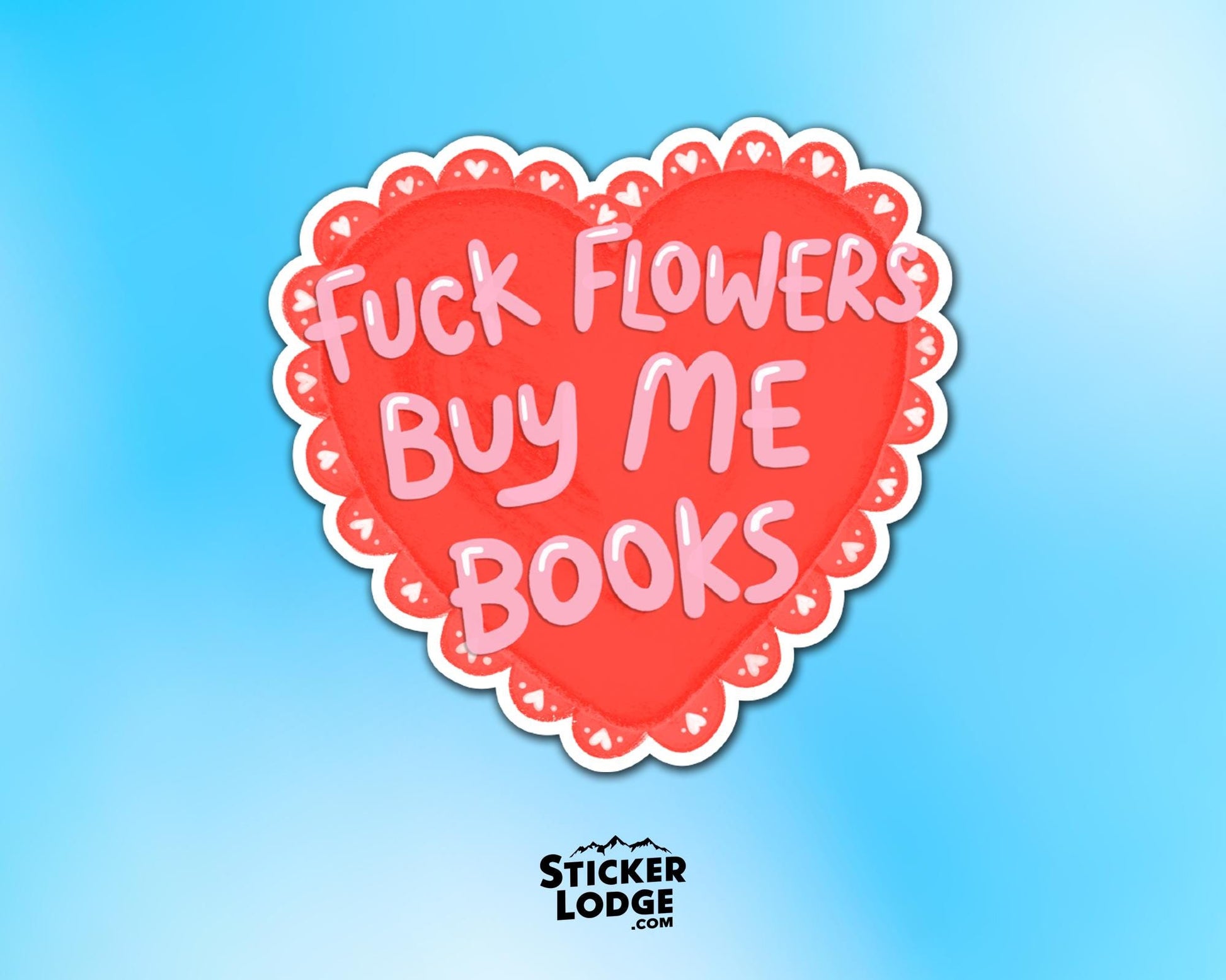 Fuck Flowers Buy Me Books Vinyl Sticker | Sticker Lodge