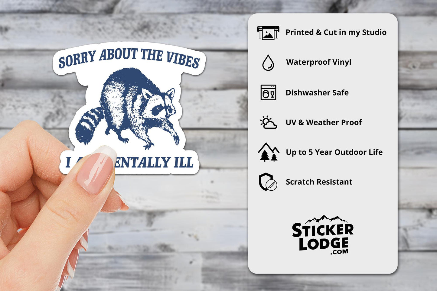 Sorry About The Vibes I Am Mentally Ill Vinyl Sticker | Sticker Lodge