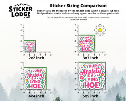 Your Anxiety Is A Lying Hoe Vinyl Sticker | Sticker Lodge