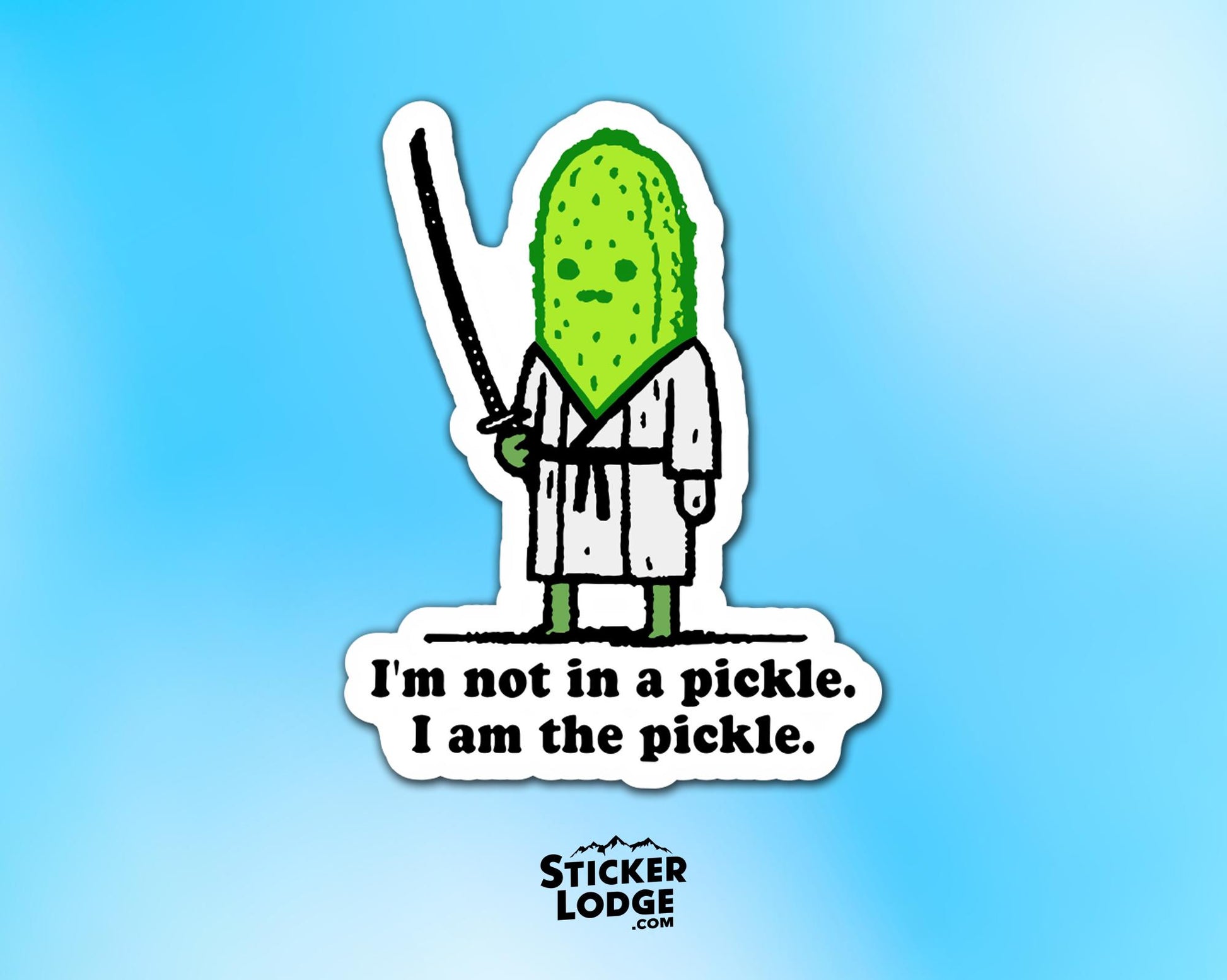 I&#39;m Not In A Pickle, I Am The Pickle Vinyl Sticker | Sticker Lodge