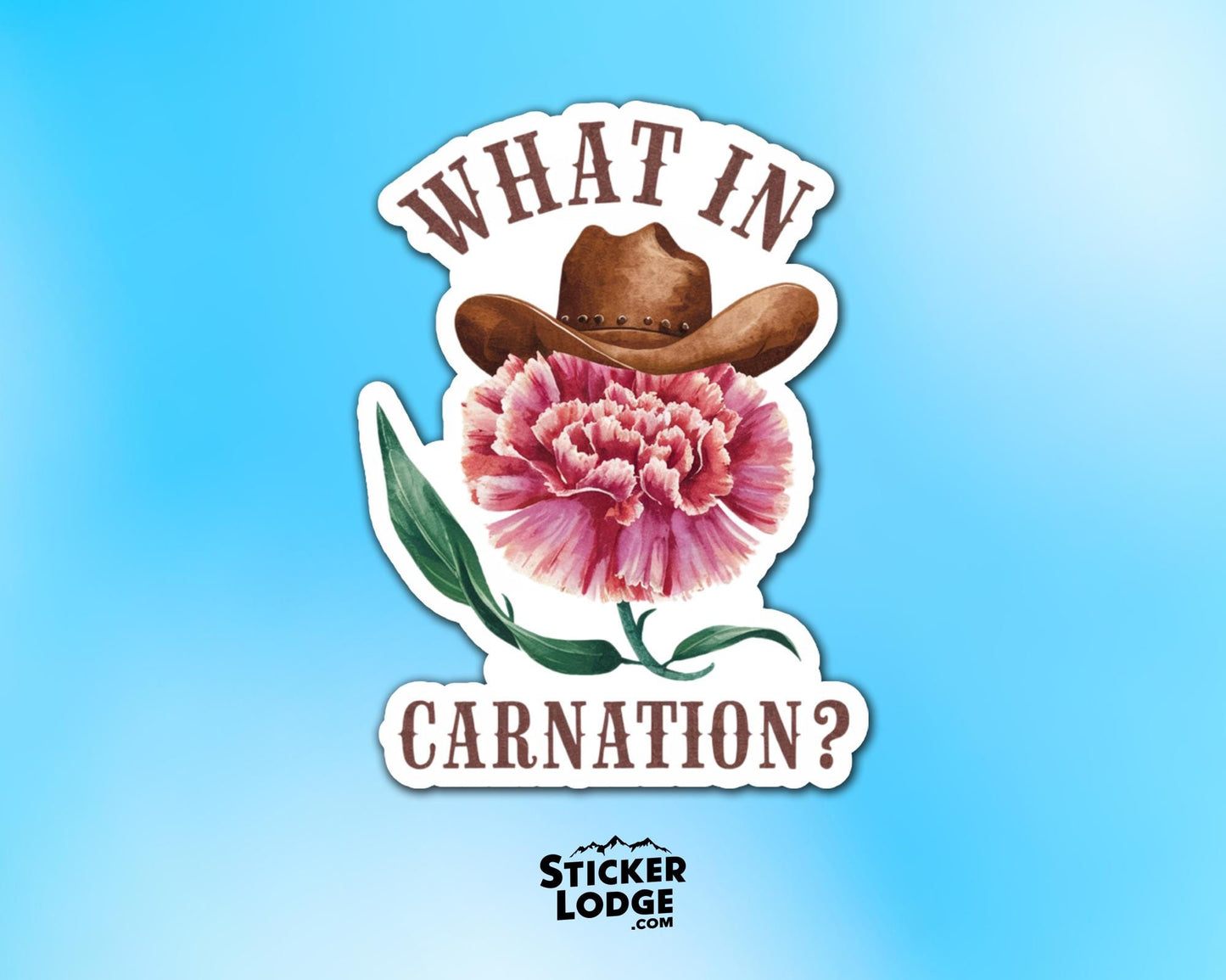 What In Carnation Vinyl Sticker | Sticker Lodge