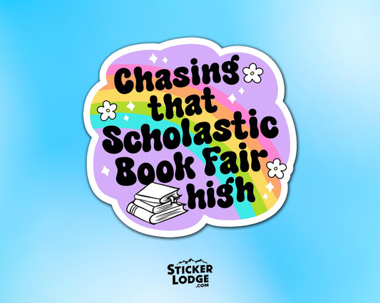 Chasing That Scholastic Book Fair High Vinyl Sticker | Sticker Lodge