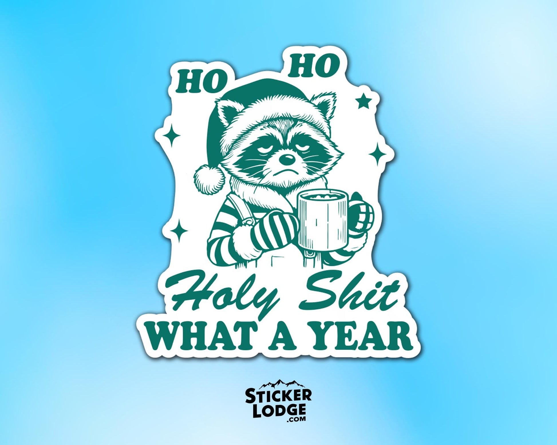Ho Ho Holy Shit What A Year Vinyl Sticker | Sticker Lodge