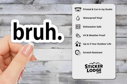 bruh Vinyl Sticker | Sticker Lodge
