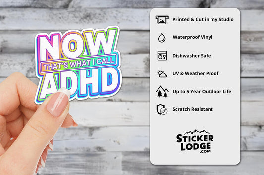 Now Thats What I Call ADHD Vinyl Sticker | Sticker Lodge