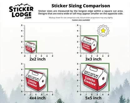 Don&#39;t Hate Me Because I&#39;m A Little Cooler Vinyl Sticker | Sticker Lodge
