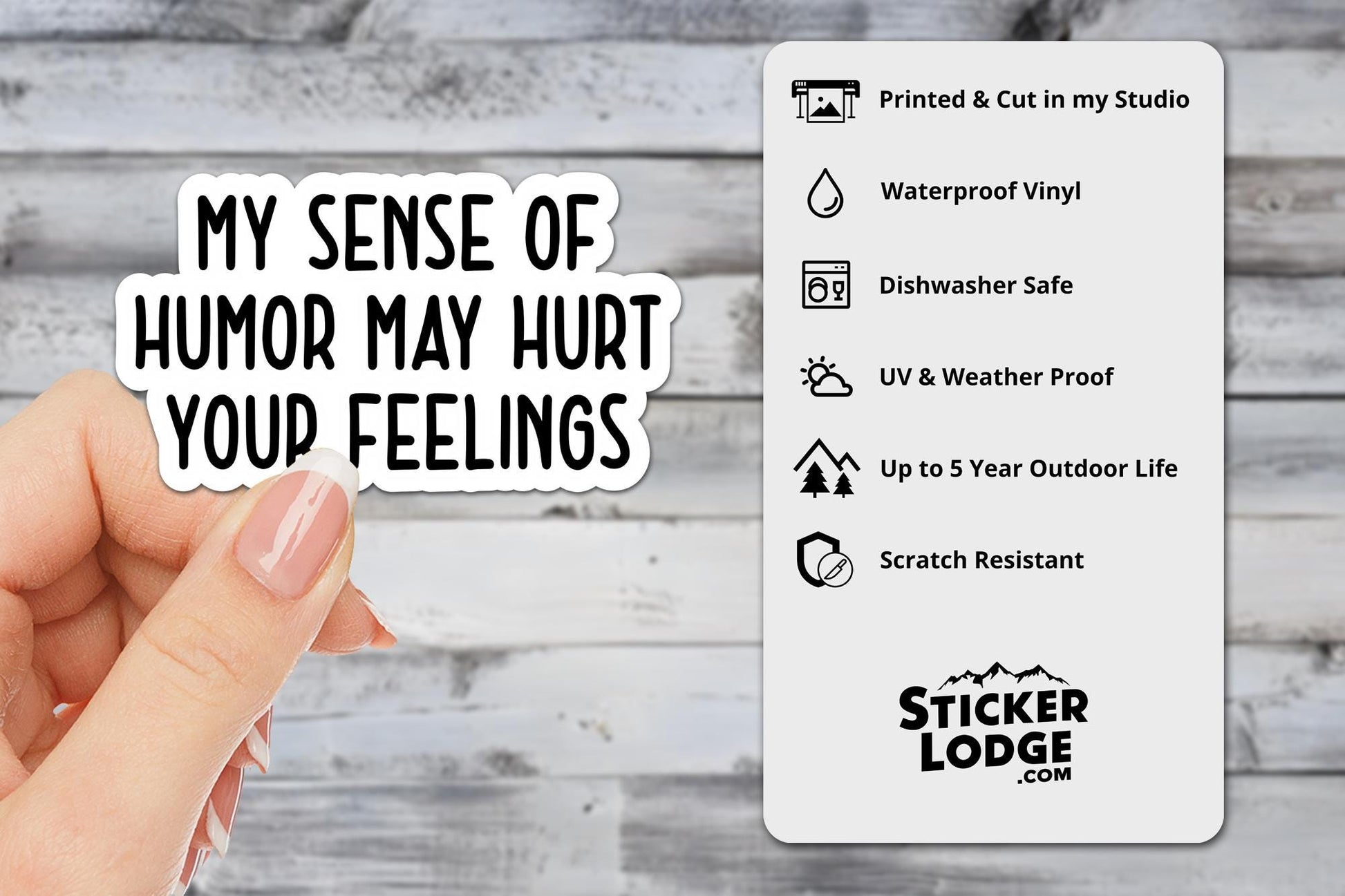 My Sense of Humor May Hurt Your Feelings Vinyl Sticker | Sticker Lodge