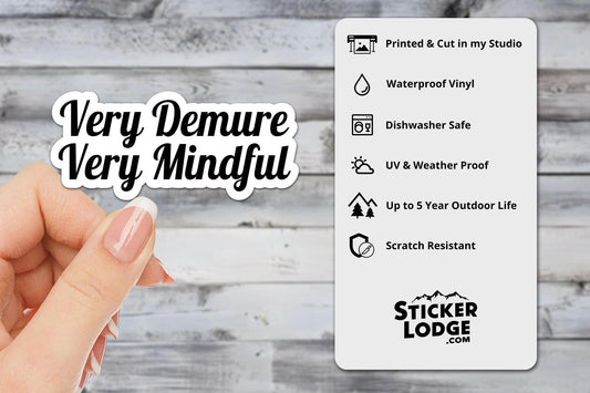 Very Demure Very Mindful Vinyl Sticker | Sticker Lodge