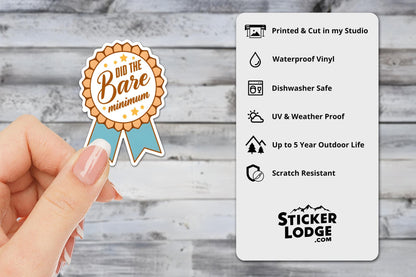 Did the Bare Minimum Award Vinyl Sticker | Sticker Lodge