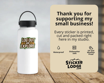 Log Out and Explore Vinyl Sticker | Sticker Lodge