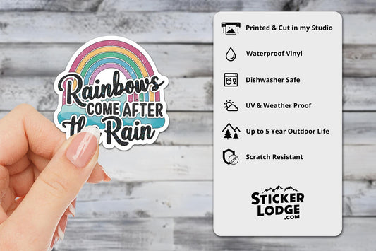 Rainbows Come After the Rain Vinyl Sticker | Sticker Lodge