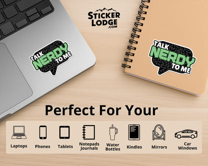 Talk Nerdy to Me Sticker Vinyl Sticker | Sticker Lodge