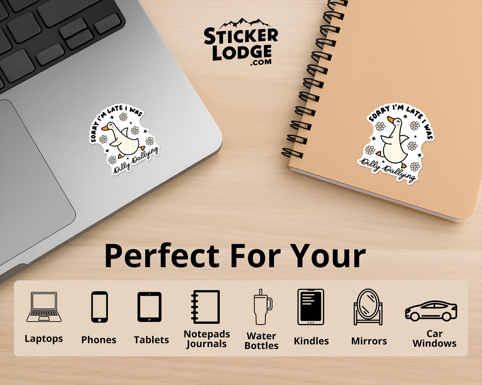 Sorry I&#39;m Late I Was Dilly Dallying Goose Vinyl Sticker | Sticker Lodge