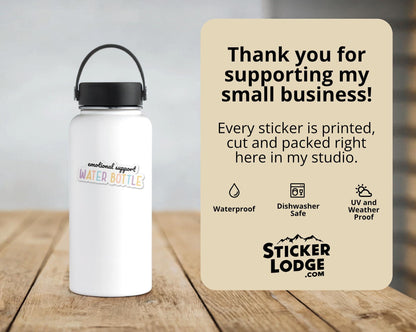 Emotional Support Water Bottle Vinyl Sticker | Sticker Lodge