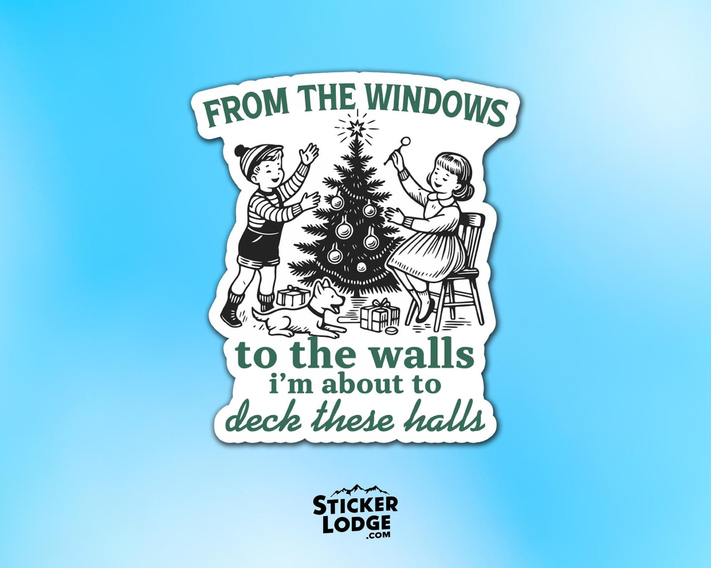 Deck The Halls Vinyl Sticker | Sticker Lodge