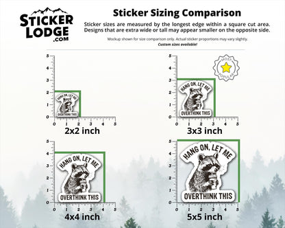 Hang On, Let Me Overthink This Vinyl Sticker | Sticker Lodge