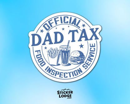 Dad Tax Food Inspection Service Vinyl Sticker | Sticker Lodge