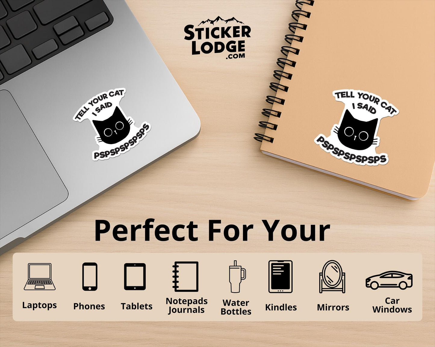 Tell Your Cat I Said PsPsPs Vinyl Sticker | Sticker Lodge