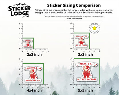 I Tolerate A Lot But Not Lactose Vinyl Sticker | Sticker Lodge